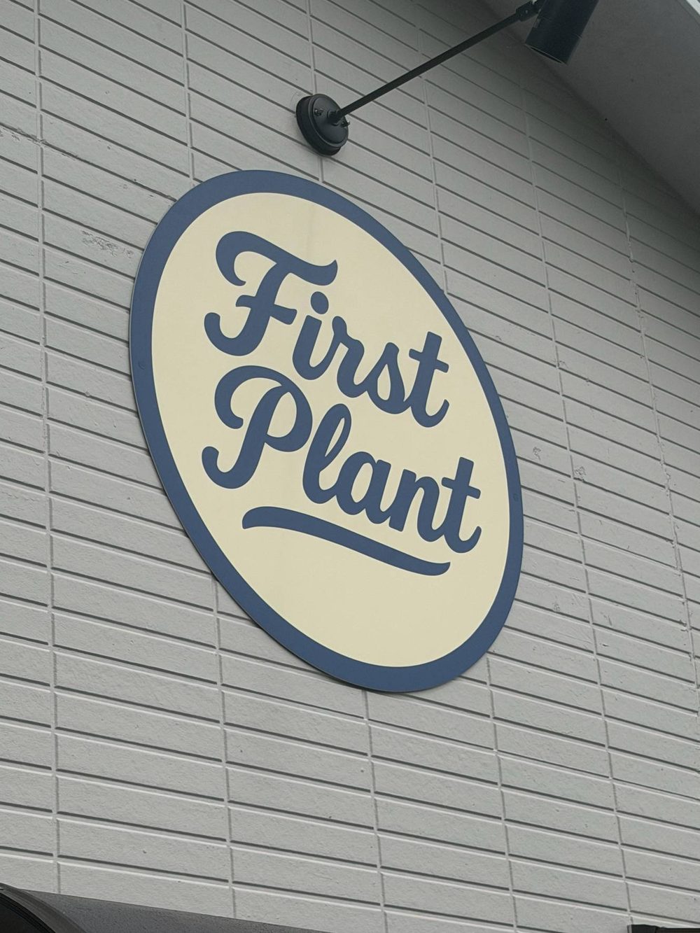 FIRST PLANT 看板